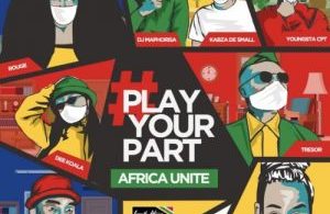DJ Maphorisa, Kabza De Small Play Your Part (Africa Unite) Mp3