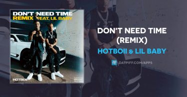 3.16 MB] Hotboii Ft. Lil Baby – Don't Need Time (Remix) Download Mp3