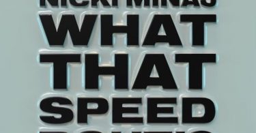 Nicki Minaj Ft. NBA youngboy – What That Speed Bout