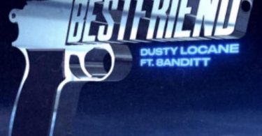 Dusty Locane Ft. 8anditt – Best Friend