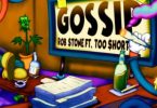 Download Rob $tone Ft Too Short Gossip MP3 Download