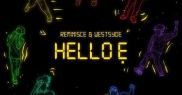 Download Reminisce Hello E ft Westsyde MP3 Download