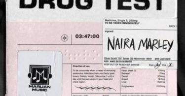 Download Naira Marley Drug Test MP3 Download