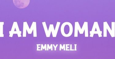 Download Emmy Meli I AM WOMAN Mp3 Download