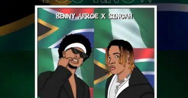 Download Benny Afroe Ft Singah You Know MP3 Download