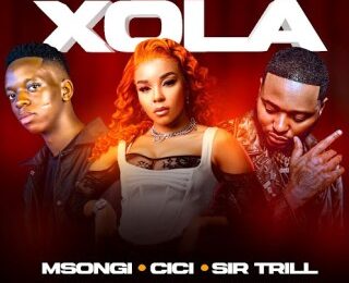 Msongi – Xola Ft. Cici, Sir Trill & Dot Mega